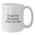 thumbnail image 2 of Funny Sister-in-law Gifts from Friends - White Coffee Mug - I Have The Best Great Sister-in-law - Graduation Unique Gifts, 2 of 4