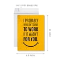 thumbnail image 5 of Koyal Wholesale Funny National Boss's Day Jumbo Card, I Probably Wouldn't Come to Work If it Wasn't For You, 1-Pack, 5 of 5