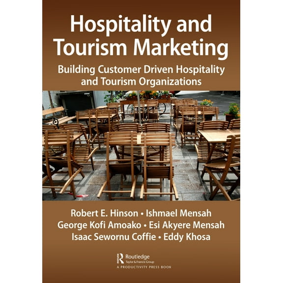 Hospitality and Tourism Marketing: Building Customer Driven Hospitality and Tourism Organizations, (Hardcover)