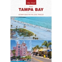 Day Trips(r) from Tampa Bay: Getaway Ideas for the Local Traveler, (Paperback)