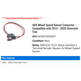 thumbnail image 2 of ABS Wheel Speed Sensor Connector - Compatible with 2015 - 2020 Chevy Trax 2016 2017 2018 2019, 2 of 2