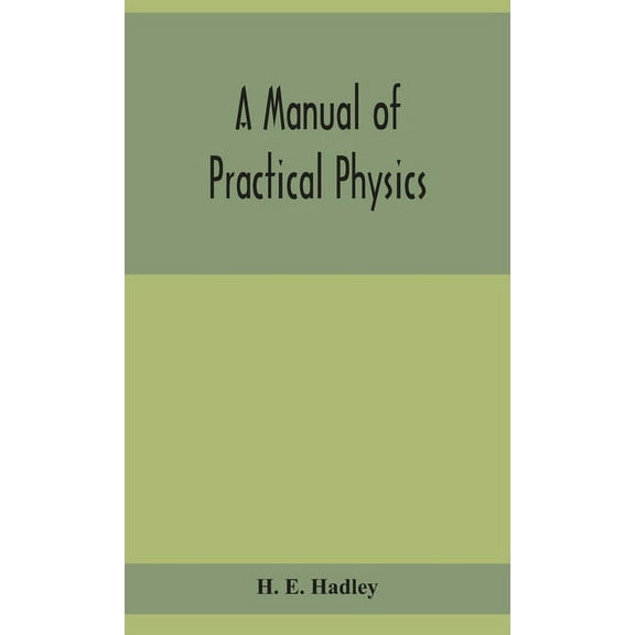 A Manual Of Practical Physics, (Hardcover)