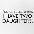 thumbnail image 2 of CafePress - You Cant Scare Me. I Have Two Daughters. Trucker H - Adjustable Unisex Printed Trucker Hat with Mesh Back, 2 of 10