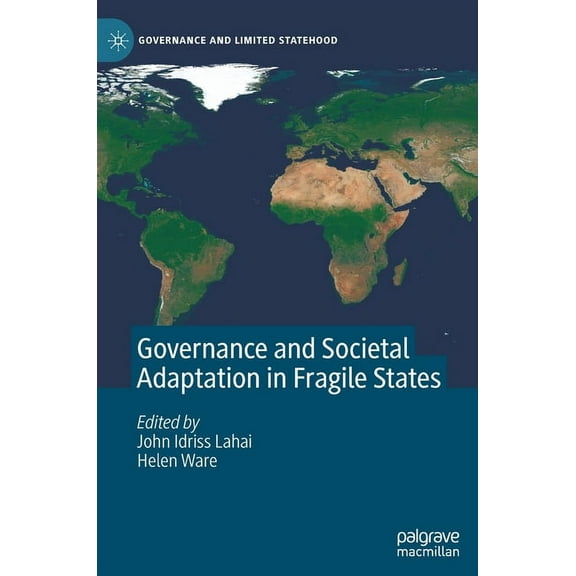 Governance and Limited Statehood Governance and Societal Adaptation in Fragile States, (Hardcover)