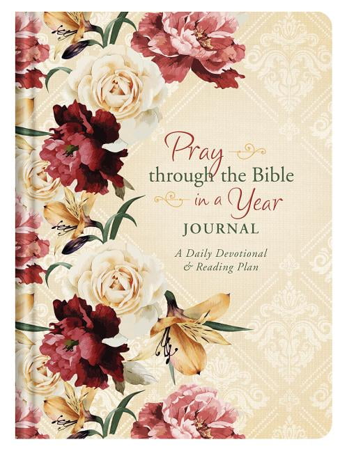 Pray Through the Bible in a Year Journal : A Daily Devotional and ...