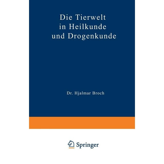 Die Tierwelt in Heilkunde Und Drogenkunde, (Paperback)