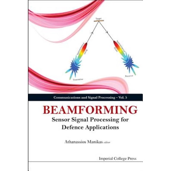 Pre-Owned Communications and Signal Processing: Beamforming: Sensor Signal Processing for Defence Applications (Hardcover)