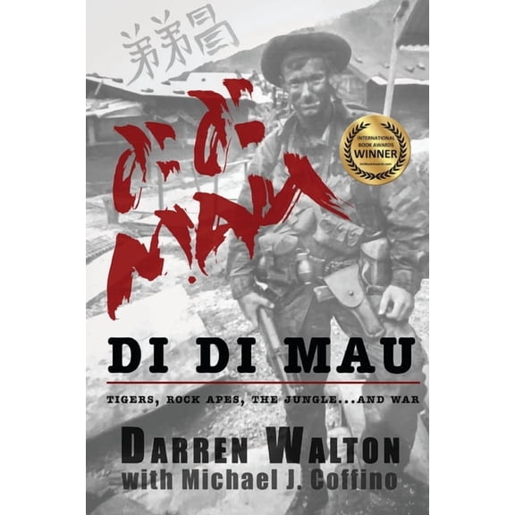 Di Di Mau: A True Story About Tigers, Rock Apes, the Jungle, and War, (Paperback)