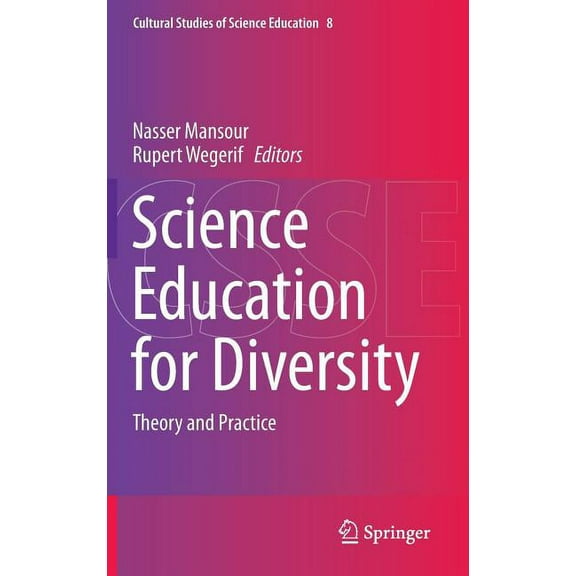 Cultural Studies of Science Education Science Education for Diversity: Theory and Practice, Book 8, (Hardcover)