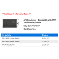 thumbnail image 2 of A/C Condenser - Compatible with 1995 - 2005 Pontiac Sunfire 1996 1997 1998 1999 2000 2001 2002 2003 2004, 2 of 2