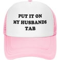 thumbnail image 2 of Put It On My Husbands Tab Hat Funny Trucker Hats - Gag Gifts - Funny Foam Party Hats Vintage Baseball Caps., 2 of 8