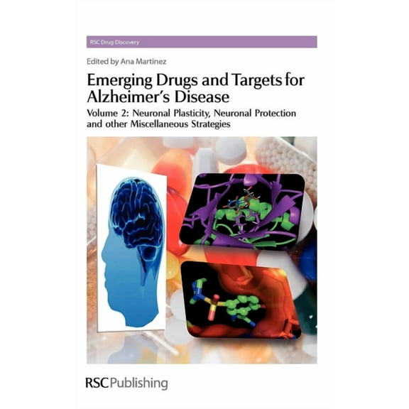 Drug Discovery Emerging Drugs and Targets for Alzheimer's Disease: Volume 2: Neuronal Plasticity, Book 3, (Hardcover)