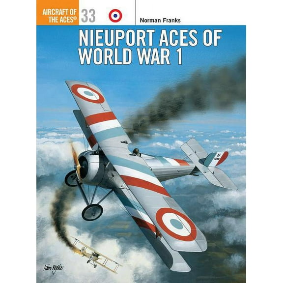 Aircraft of the Aces: Nieuport Aces of World War 1 (Series #33) (Paperback)