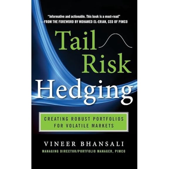 Pre-Owned TAIL RISK HEDGING: Creating Robust Portfolios for Volatile Markets (PROFESSIONAL FINANCE & INVESTM) Hardcover