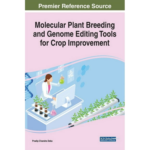 Molecular Plant Breeding and Genome Editing Tools for Crop Improvement, (Hardcover)
