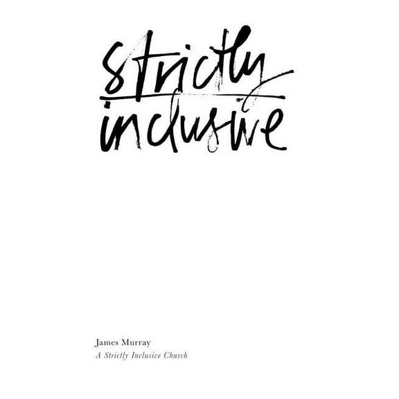 Strictly Inclusive (Paperback)