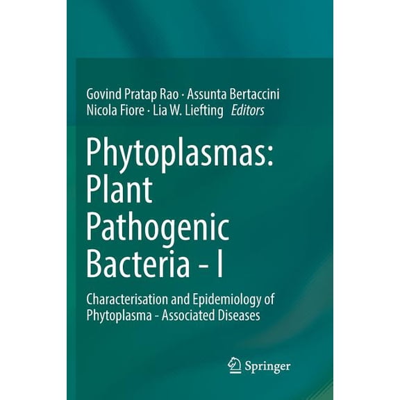 Phytoplasmas: Plant Pathogenic Bacteria - I: Characterisation and Epidemiology of Phytoplasma - Associated Diseases, (Paperback)