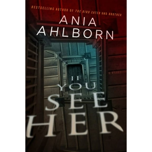 If You See Her (Paperback) by Ania Ahlborn