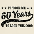 thumbnail image 3 of CafePress - Funny 60Th Birthday Light T Shirt - Men's Classic Graphic T-Shirt, 3 of 4
