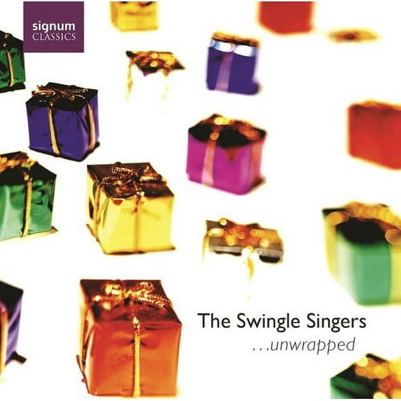 The Swingle Singers - Unwrapped - Music & Performance - CD
