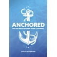 thumbnail image 1 of Pre-Owned Anchored: 356-Day Bible Reading Guide & Journal (Paperback) 0988323907 9780988323902, 1 of 2