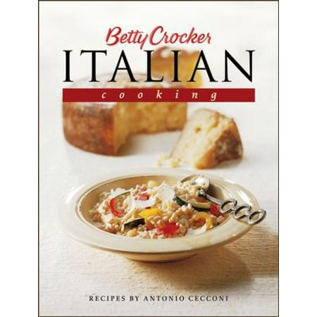 Betty Crocker's Italian Cooking by Antonio Cecconi