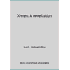 X-men: A novelization (Unknown Binding - Used) 0739411489 9780739411483
