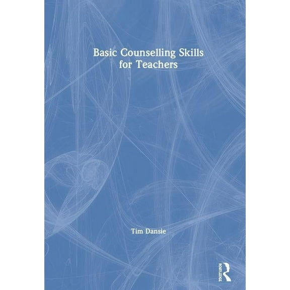 Basic Counselling Skills for Teachers (Hardcover)