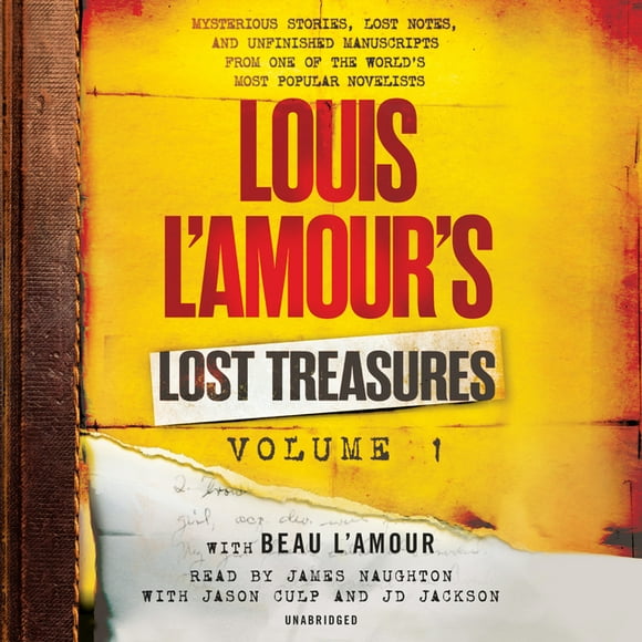 Louis L'Amour's Lost Treasures: Louis L'Amour's Lost Treasures: Volume 1 : Mysterious Stories, Lost Notes, and Unfinished Manuscripts from One of the World's Most Popular Novelists (Series #1) (CD-Audio)