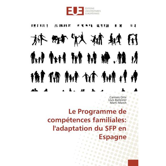 Omn.Univ.Europ. Le Programme de CompÃ©tences Familiales: L'Adaptation Du Sfp En Espagne, (Paperback)