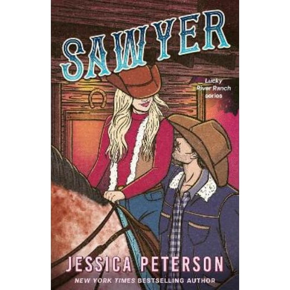 Jessica Peterson Sawyer (Paperback) Lucky River Ranch