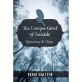 thumbnail image 1 of Le Deuil Unique du Suicide : Questions et Espoir, 1 of 1