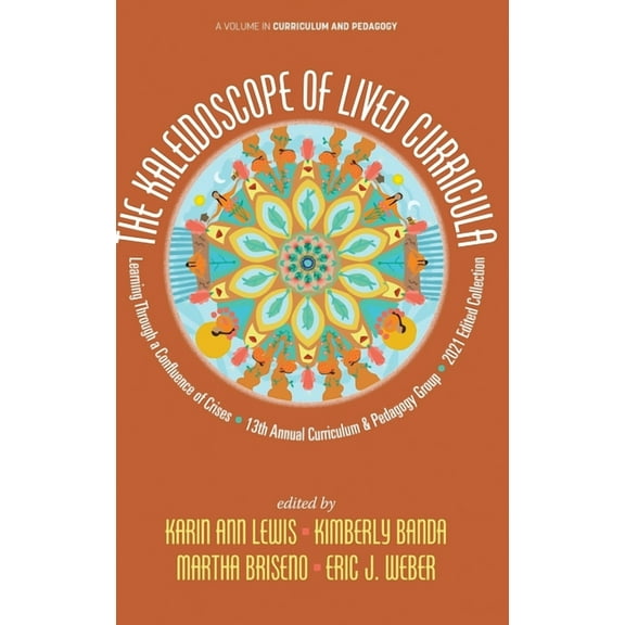Curriculum and Pedagogy: The Kaleidoscope of Lived Curricula (Hardcover)