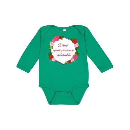 

Inktastic I Find Your Presence Tolerable with Red and Pink Flowers Gift Baby Boy or Baby Girl Long Sleeve Bodysuit