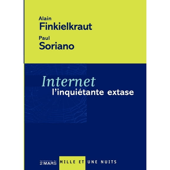 Internet, l'inquiÃ©tante extase, (Paperback)
