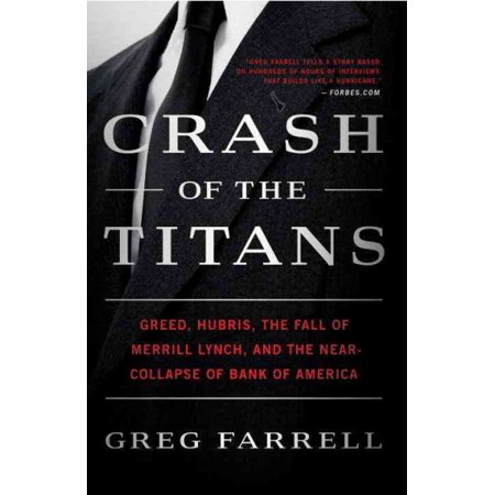 Pre-Owned Crash of the Titans: Greed, Hubris, the Fall of Merrill Lynch, and the Near-Collapse of Bank of America Paperback