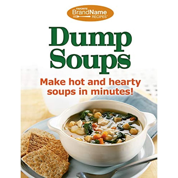 Pre-Owned Dump Soups (Favorite Brand Name Recipes) (Spiral-bound) 1450893449 9781450893442