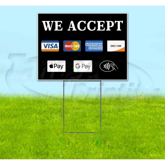 We Accept Different Payments (18" x 24") Yard Sign, Includes Metal Step Stake