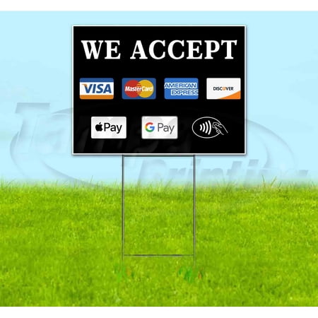 We Accept Different Payments (18 x 24 ) Yard Sign Includes Metal Step Stake