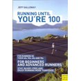 thumbnail image 1 of Running Until You're 100, Jeff Galloway Paperback, 1 of 4