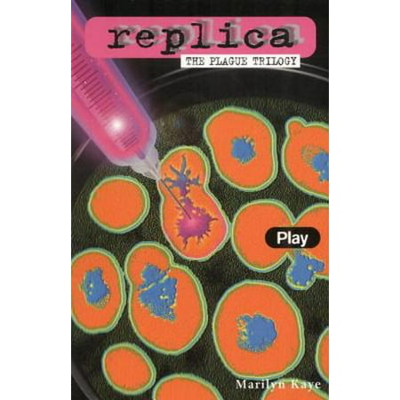 Play (Replica: The Plague Trilogy II) - eBook