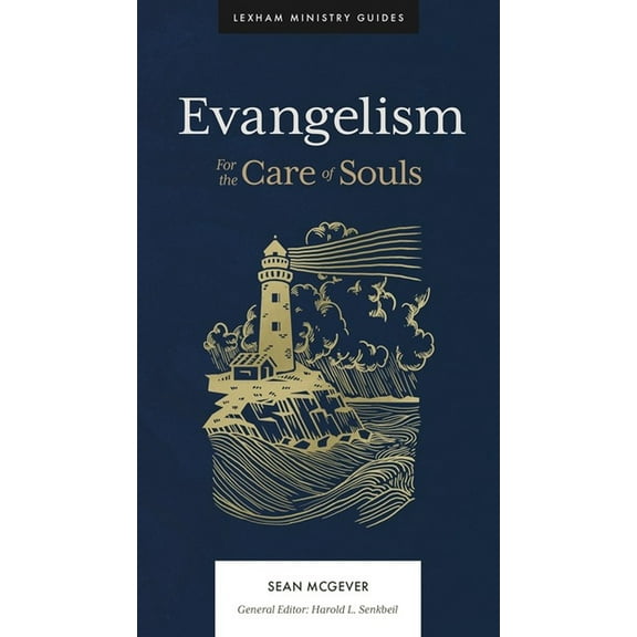 Lexham Ministry Guides Evangelism: For the Care of Souls, (Hardcover)