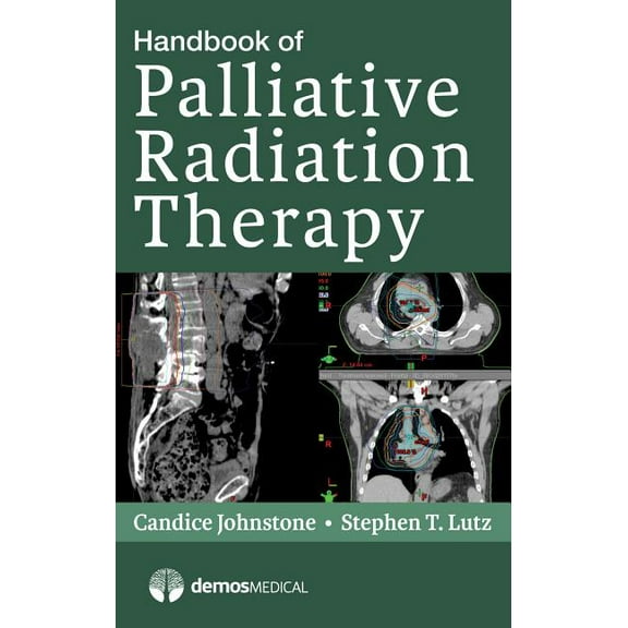 Handbook of Palliative Radiation Therapy, (Paperback)