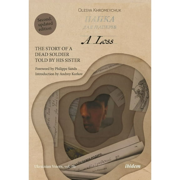 Ukrainian Voices A Loss: The Story of a Dead Soldier Told by His Sister, Book 36, (Paperback)