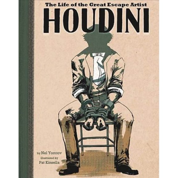 Pre-Owned Houdini : The Life of the Great Escape Artist (Library Binding) 9781429654746