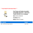thumbnail image 2 of Fuel Pump and Sender Assembly - Compatible with 2015 - 2019 Ford Transit-350 HD 3.2L 5-Cylinder 2016 2017 2018, 2 of 2