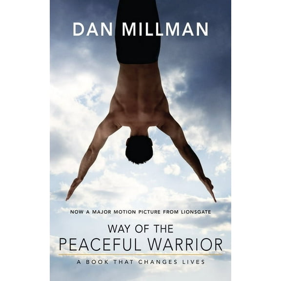 Way of the Peaceful Warrior: A Book That Changes Lives, (Paperback)