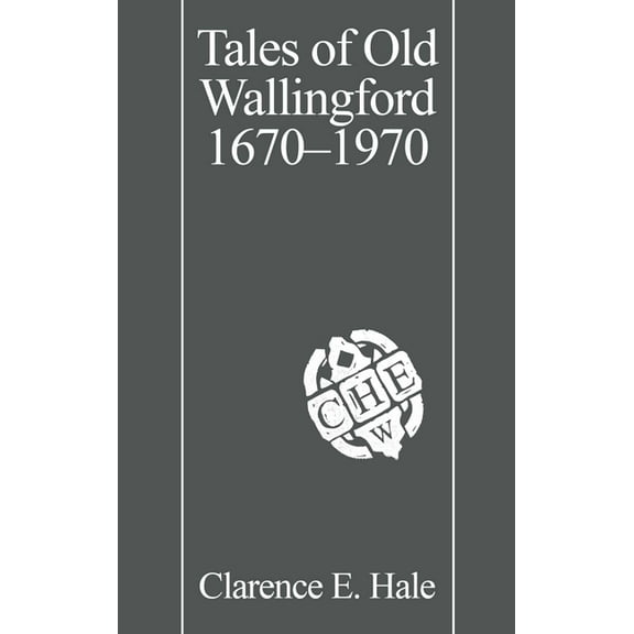 Tales of Old Wallingford 1670-1970, (Paperback)