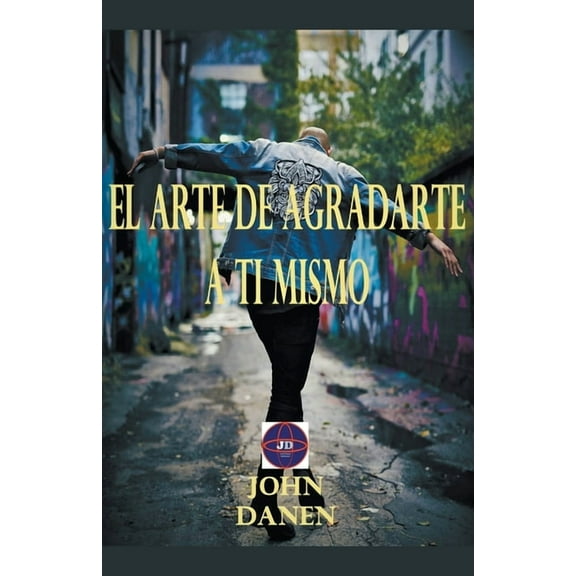 El arte de agradarte a ti mismo, (Paperback)