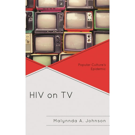 HIV on TV: Popular Culture's Epidemic, (Hardcover)